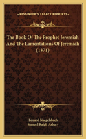 The Book Of The Prophet Jeremiah And The Lamentations Of Jeremiah (1871)