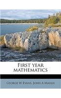 First Year Mathematics