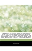 Articles on the Witcher, Including: Blood of Elves, Starsza Mowa, the Witcher (Video Game), the Last Wish (Book), Geralt of Rivia, the Witcher Univers