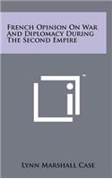 French Opinion on War and Diplomacy During the Second Empire