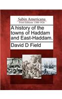 A History of the Towns of Haddam and East-Haddam.