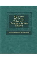 Big Game Shooting, Volume 2