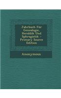 Jahrbuch Für Genealogie, Heraldik Und Sphragistik