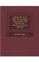 Advanced Text-Book of Geology: Descriptive and Industrial