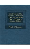Australia at the Front: A Colonial View of the Boer War(English)