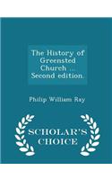 The History of Greensted Church ... Second Edition. - Scholar's Choice Edition