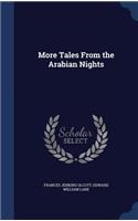 More Tales From the Arabian Nights