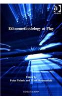 Ethnomethodology at Play