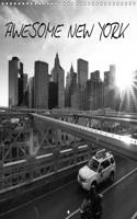 Awesome New York 2017: Enjoy the City That Never Sleeps with These Impressive Photographs in Black and White(Calvendo Places)
