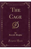 The Cage (Classic Reprint)