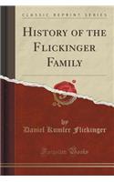 History of the Flickinger Family (Classic Reprint)