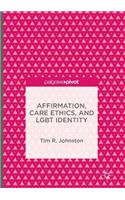Affirmation, Care Ethics, and LGBT Identity