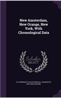 New Amsterdam, New Orange, New York, With Chronological Data