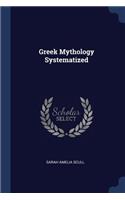 Greek Mythology Systematized