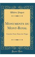 Monuments Du Mont-Royal: CimetiÃ¨re Notre-Dame-Des-Neiges (Classic Reprint)