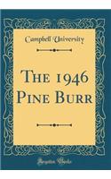 The 1946 Pine Burr (Classic Reprint)