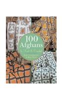 100 Afghans to Knit and Crochet