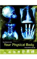 Your Physical Body