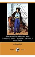 Aventures Merveilleuses Mais Authentiques Du Capitaine Corcoran, I (Edition Illustree) (Dodo Press)