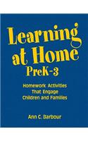 Learning at Home, PreK–3: Homework Activities That Engage Children and Families(English)