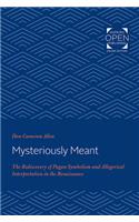 Mysteriously Meant