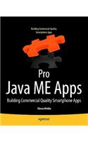Pro Java Me Apps: Building Commercial Quality Java Me Apps