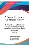 Course Of Lectures On Modern History