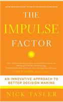 The Impulse Factor: An Innovative Approach to Better Decision Making