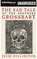 Sad Tale of the Brothers Grossbart