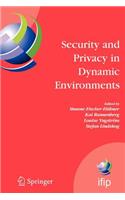 Security and Privacy in Dynamic Environments: Proceedings of the Ifip Tc-11 21st International Information Security Conference (SEC 2006), 22-24 May 2006, Karlstad, Sweden