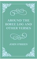 Around the Boree Log and Other Verses