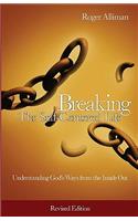 Breaking the Self-Centered Life - Revised Edition: Understanding God's Ways from the Inside Out