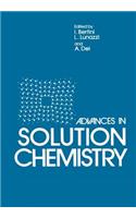 Advances in Solution Chemistry