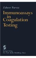 Immunoassays in Coagulation Testing