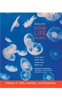 Biology: How Life Works, Volume 1