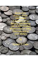 Silver Coin Pricing Guide, 1800-2000