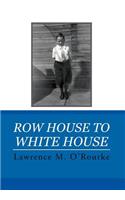 Row House to White House