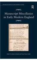 Manuscript Miscellanies in Early Modern England