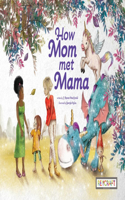 How Mom Met Mama