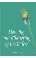 Howling and Chattering of the Elders