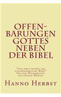 Offenbarungen Gottes Neben Der Bibel: Und Ewig Ertont Das Unveranderliche Wort!