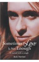 Sometimes Love Is Not Enough: It Started with a Cough(English)
