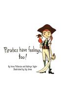 Pirates Have Feelings, Too!