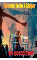 Secrets To Be A Singer