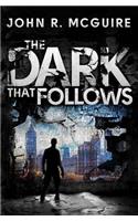 Dark That Follows
