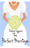The Perfect Marriage (a Romantic Comedy)