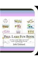 Paul Lake Fun Book: A Fun and Educational Lake Coloring Book