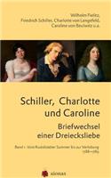 Schiller, Charlotte Und Caroline. Briefwechsel Einer Dreiecksliebe