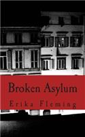 Broken Asylum