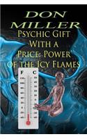 Psychic Gift With a Price: Power of the Icy Flames